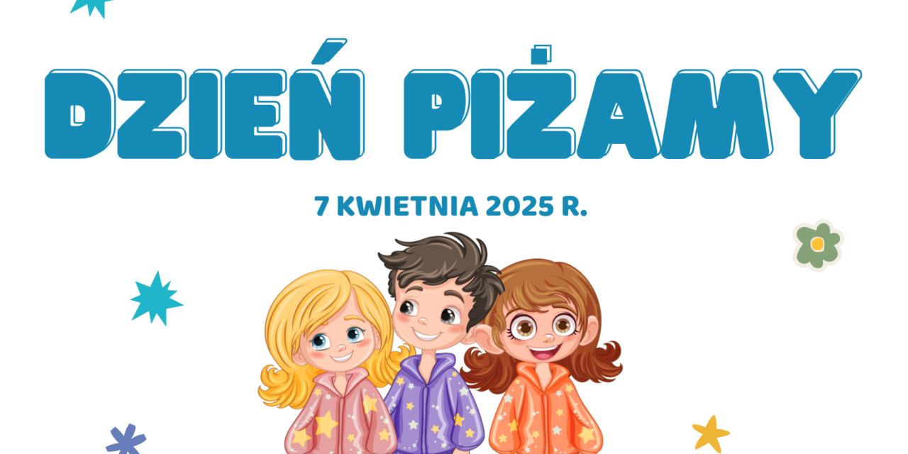 DZIEŃ PIŻAMY W NASZEJ SZKOLE – RAZEM MOŻEMY WIĘCEJ!