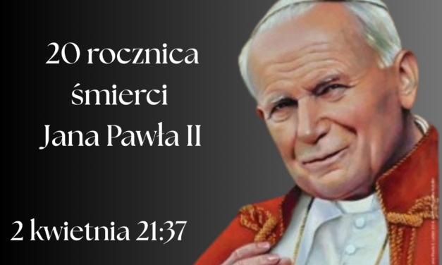 20 rocznica śmierci Jana Pawła II