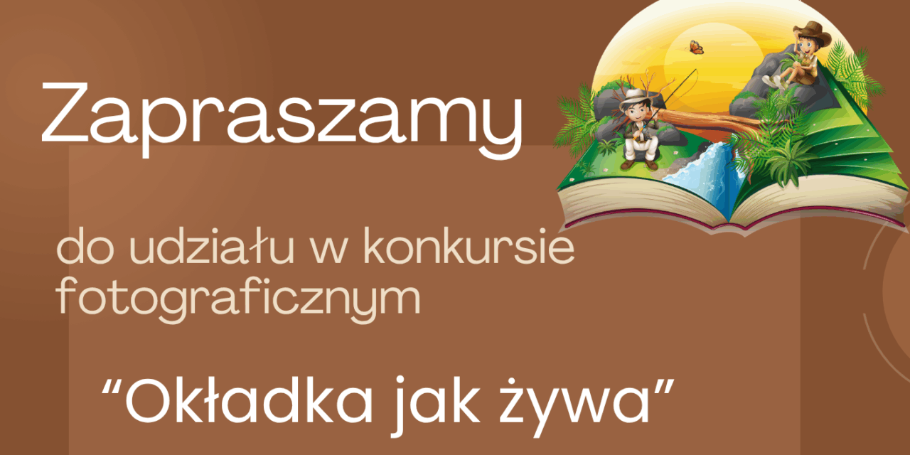 Konkurs fotograficzny „Okładka jak żywa”