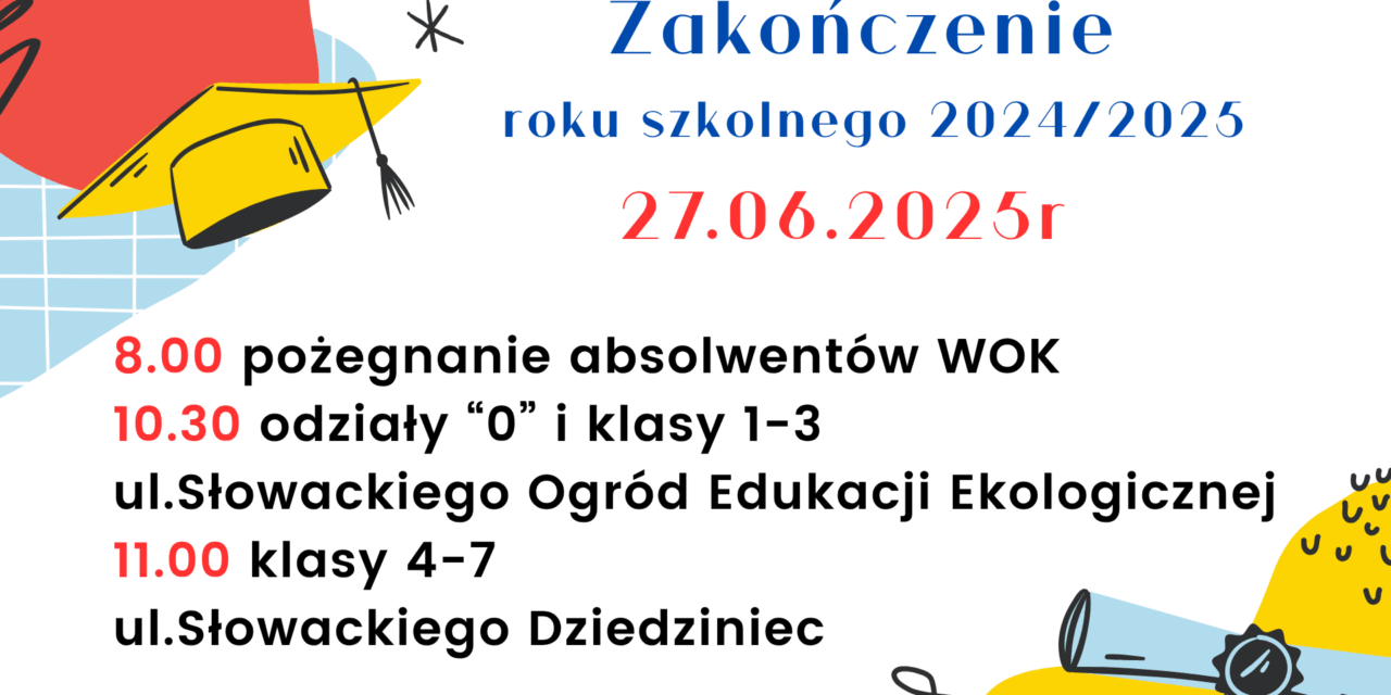 Zakończenie roku szkolnego 2024/2025