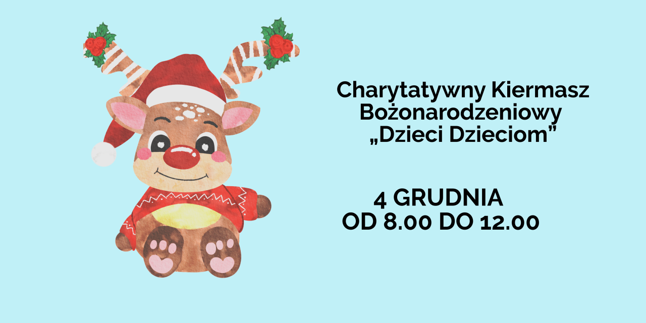 Charytatywny Kiermasz Bożonarodzeniowy „Dzieci dzieciom”