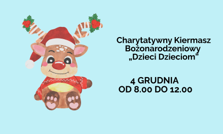 Charytatywny Kiermasz Bożonarodzeniowy „Dzieci dzieciom”