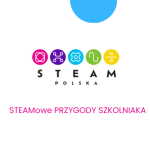 STEAMki zadomowiły się już w naszej szkole! 
