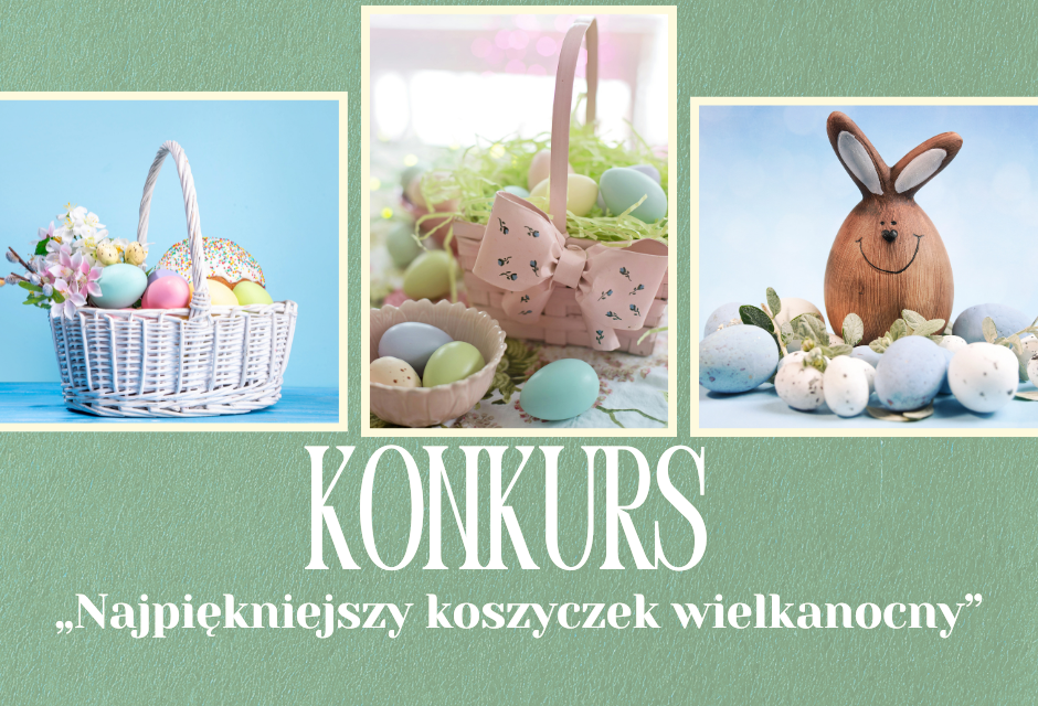 Konkurs „Najpiękniejszy koszyczek wielkanocny”