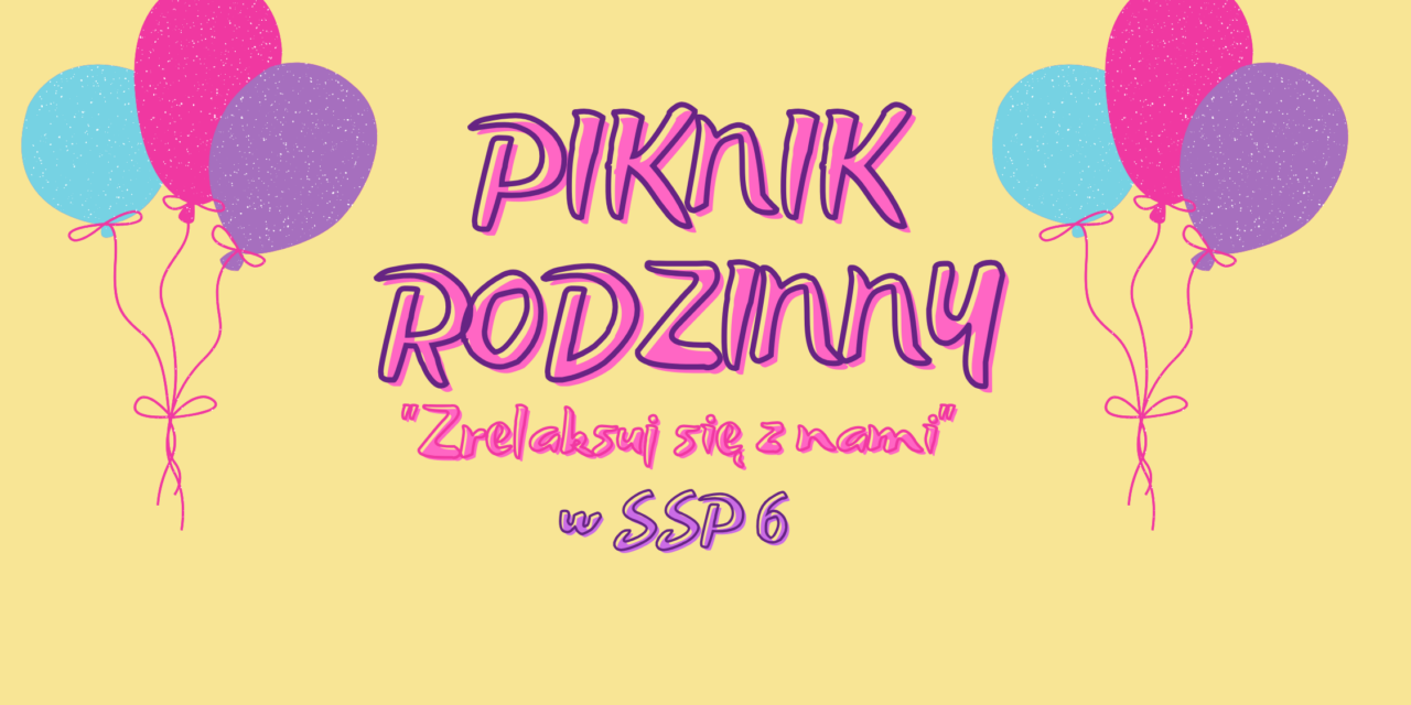 Piknik Rodzinny w SSP6