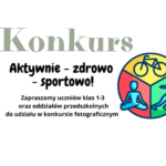 Konkurs „Aktywnie-zdrowo-sportowo!”